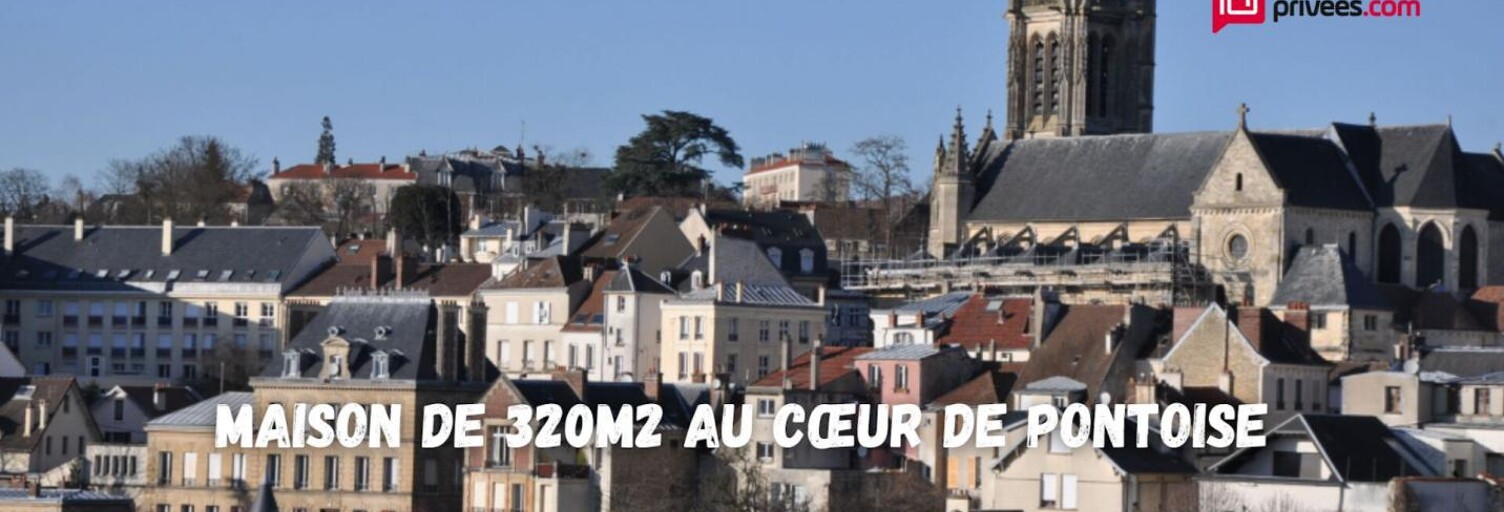 Maison 16 Pièces 309 m² à vendre à Pontoise (95300)