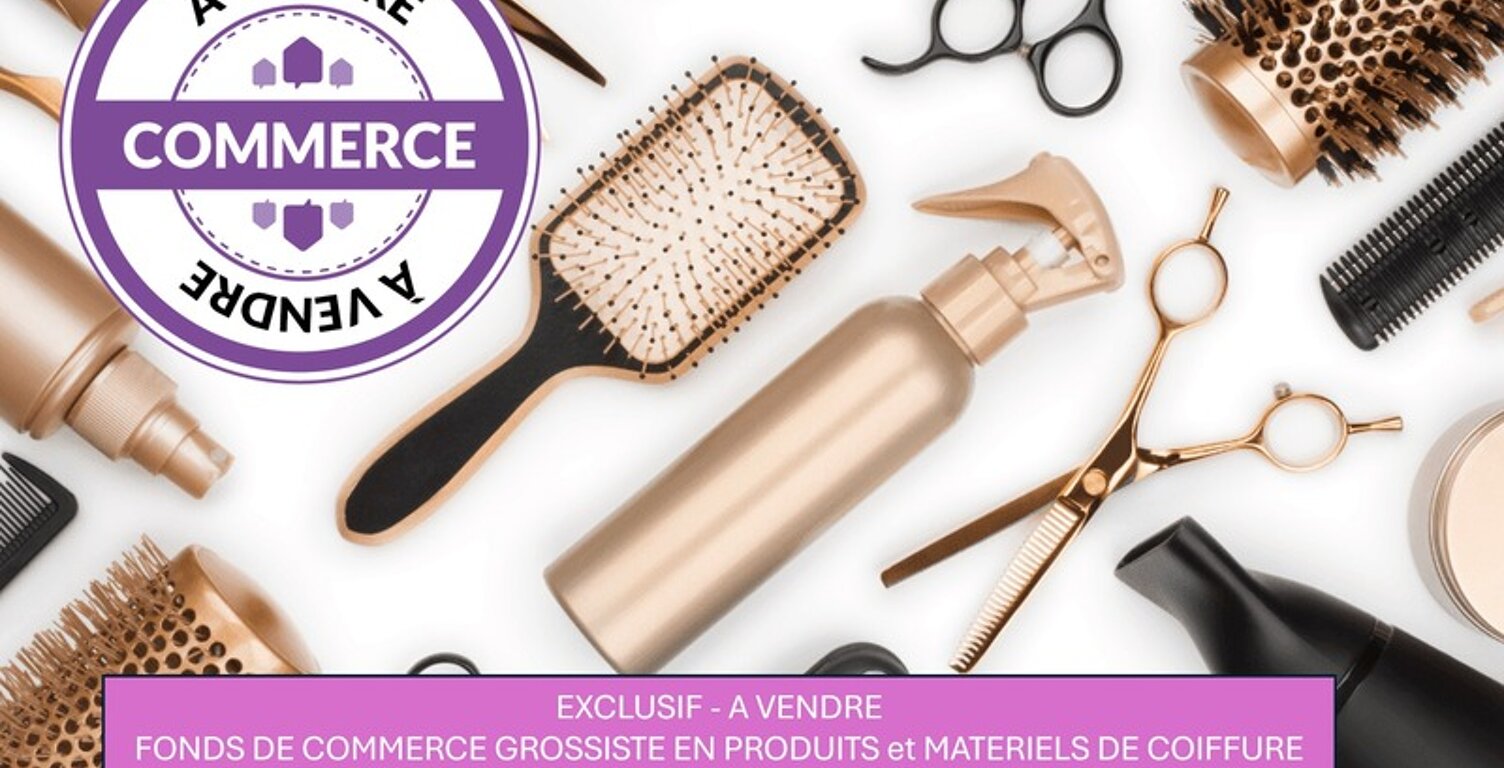 CESSION FONDS DE COMMERCE – GROSSISTE PRODUITS & MATÉRIEL DE COIFFURE — photo 1