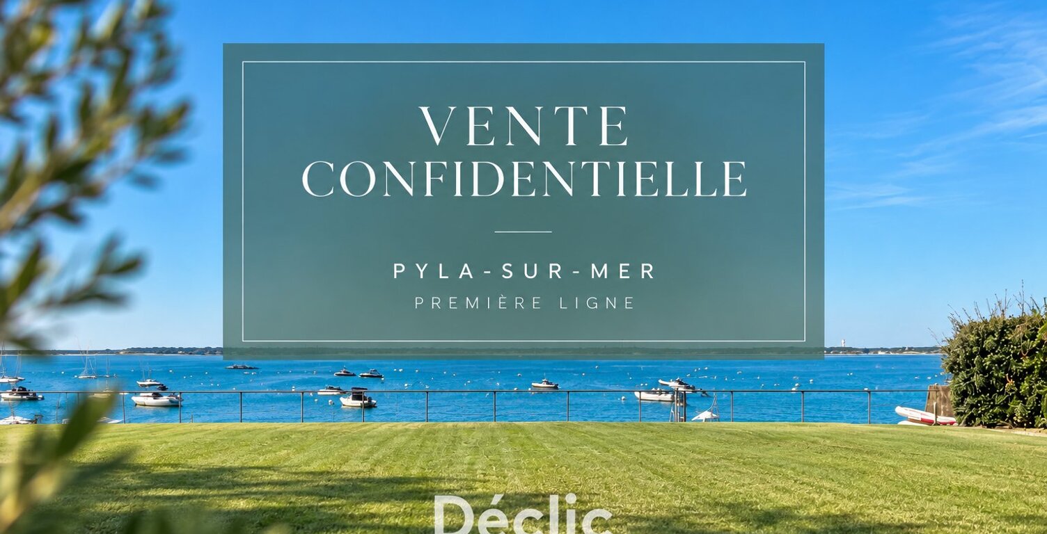 VENTE CONFIDENTIELLE  PYLA-SUR-MER  PREMIÈRE LIGNE — photo 1